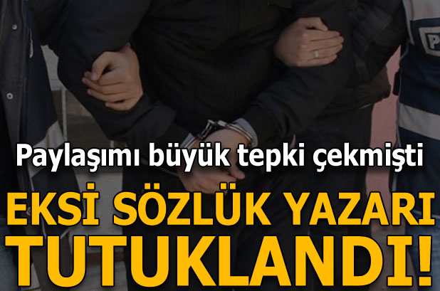 Ekşi Sözlük yazarı tutuklandı